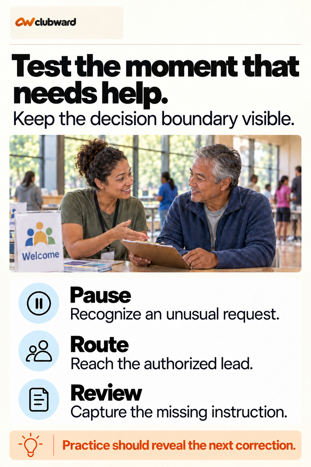 Volunteer exception rehearsal: pause, reach the authorized lead and record the missing instruction.